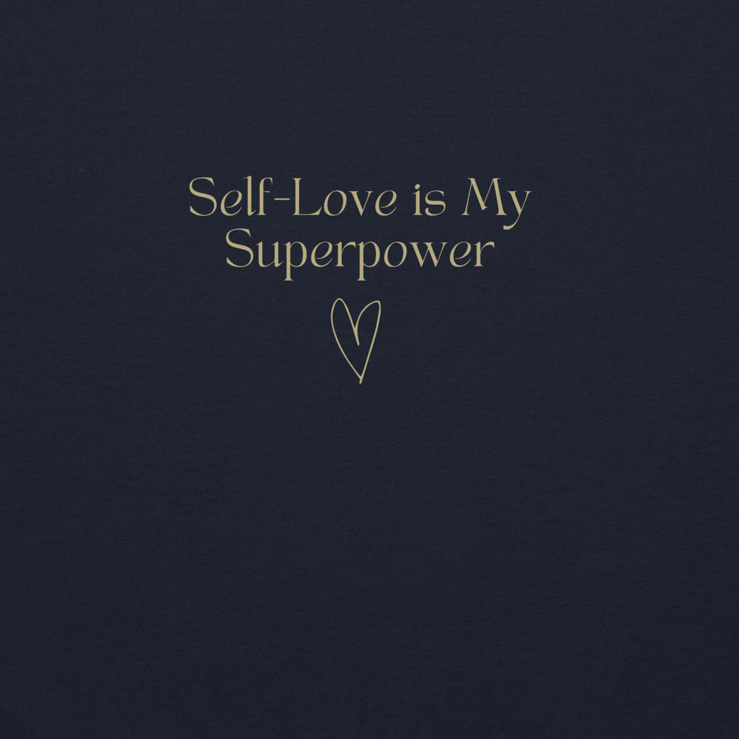 Self-Love Is My Superpower (Navy) Unisex Hoodie